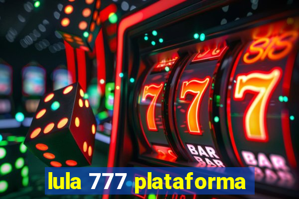 lula 777 plataforma